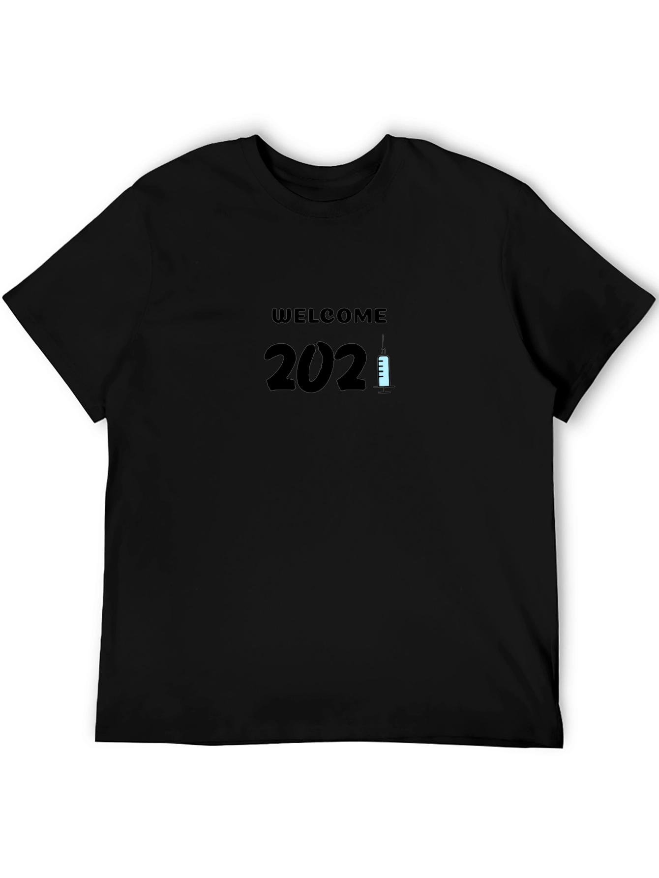 Welcome 2021 T-Shirt: Vaccine Edition