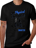 Physical Therapist Dad T-Shirt Smarter Than Regular Dad