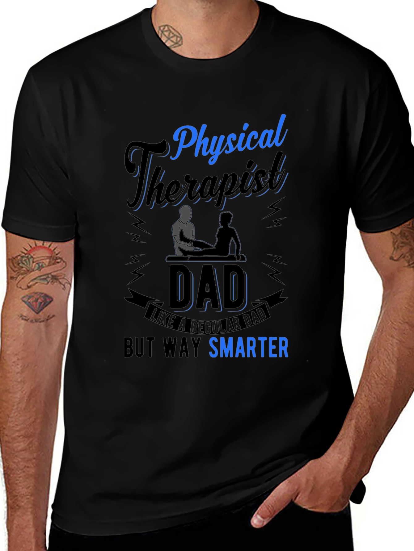 Physical Therapist Dad T-Shirt Smarter Than Regular Dad