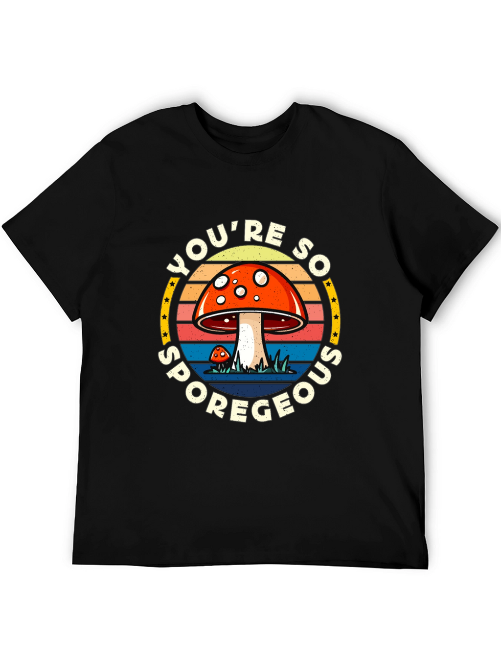 Youre So Sporegeous Mushroom Graphic Tee