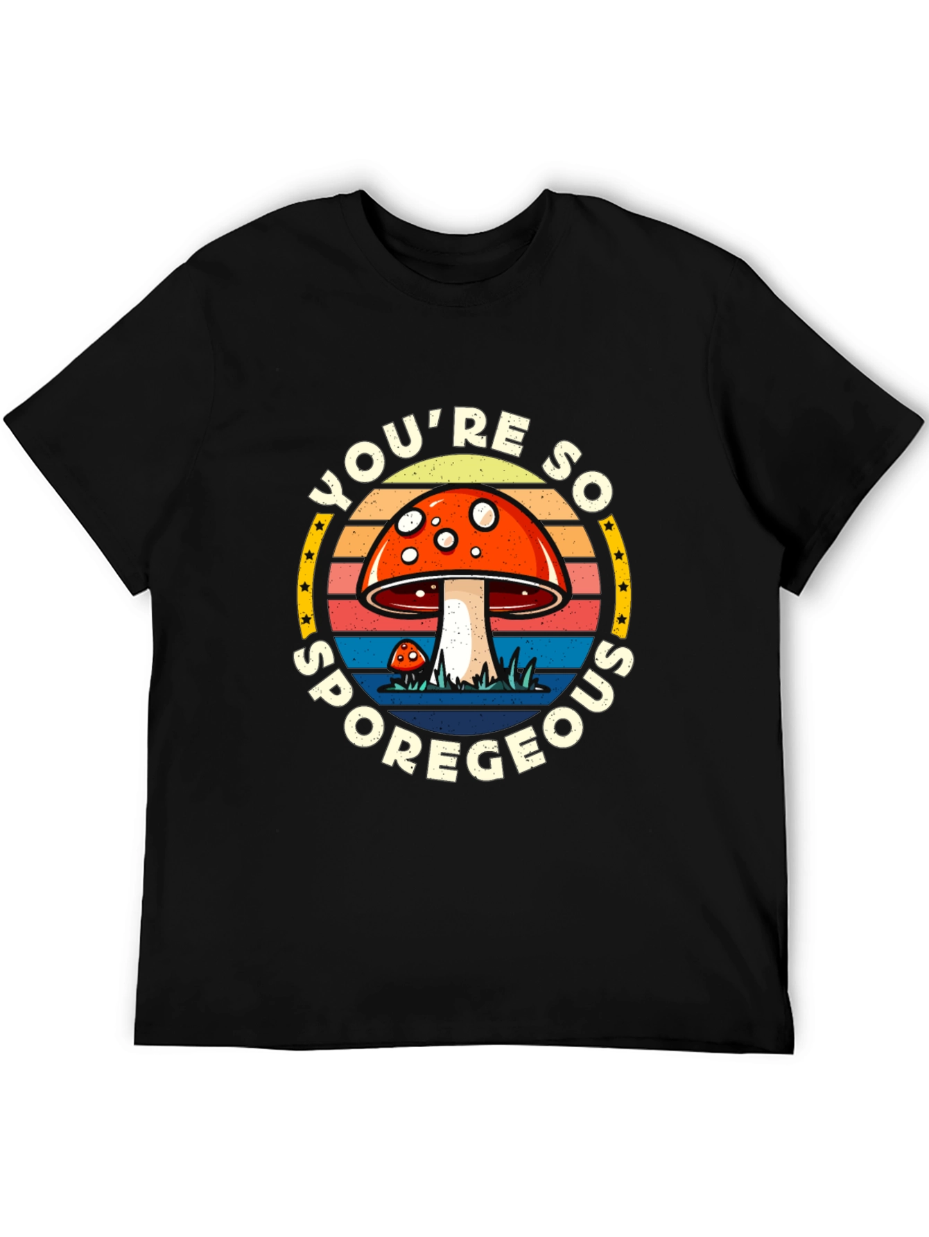 Youre So Sporegeous Mushroom Graphic Tee