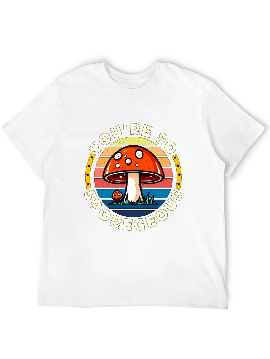 Youre So Sporegeous Mushroom Graphic Tee