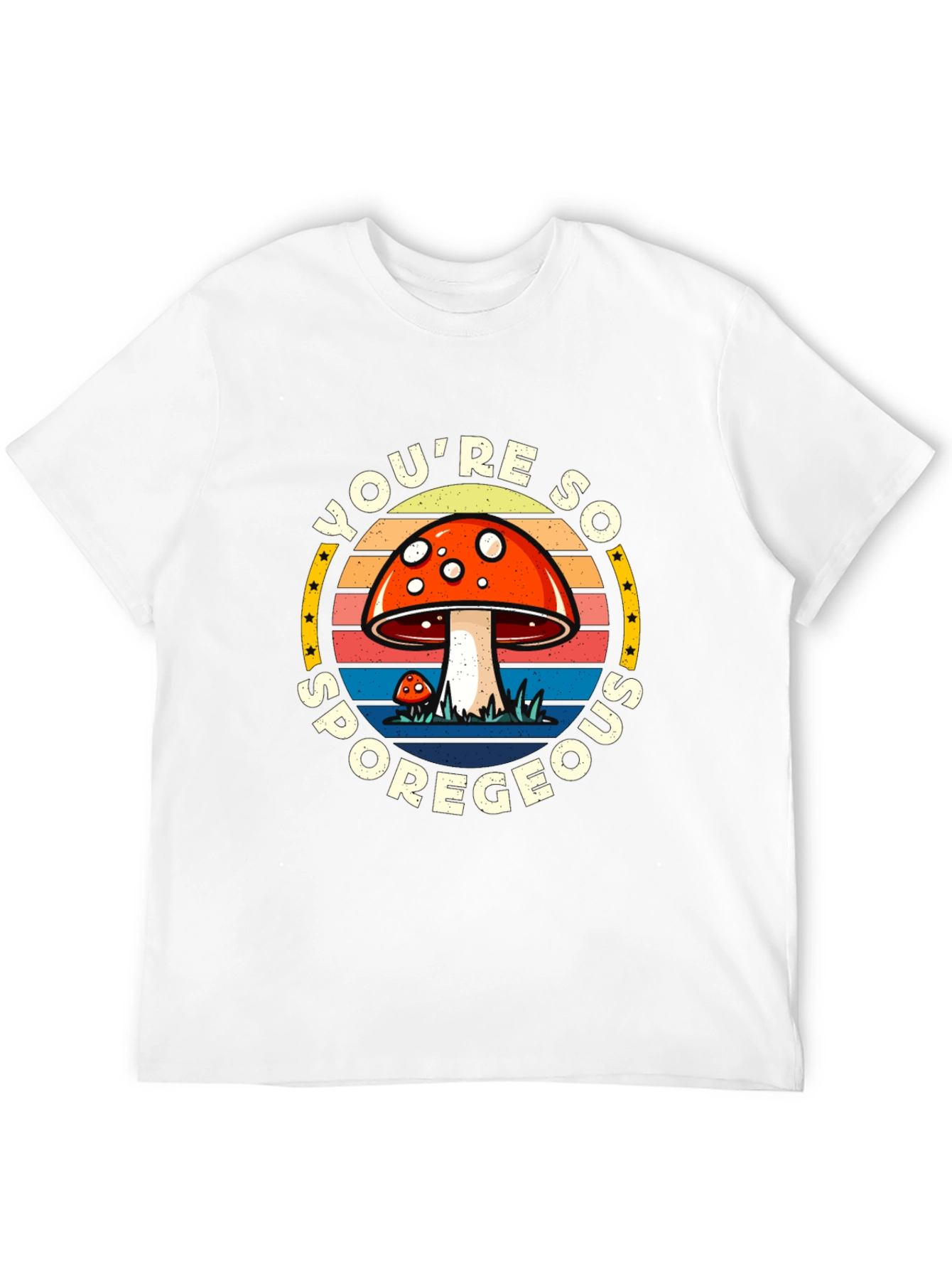 Youre So Sporegeous Mushroom Graphic Tee