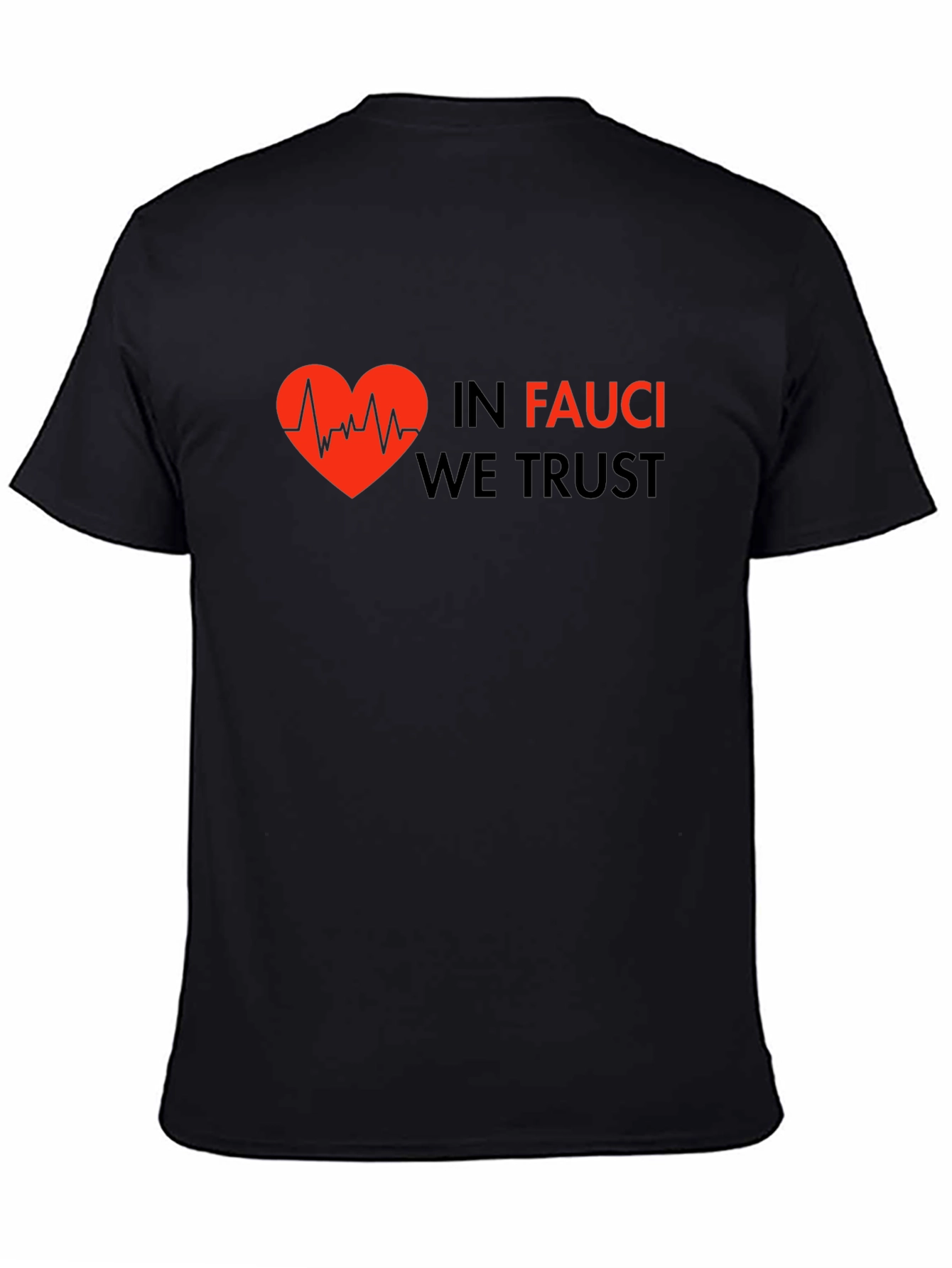 In Fauci We Trust Graphic Tee - Heartbeat Design