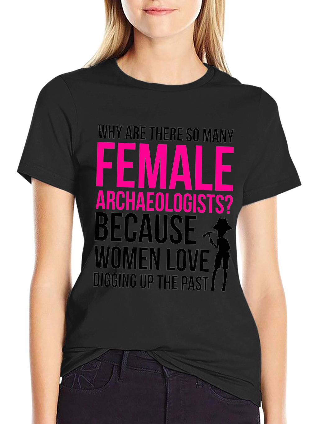 Female Archaeologist Humor Graphic T-Shirt