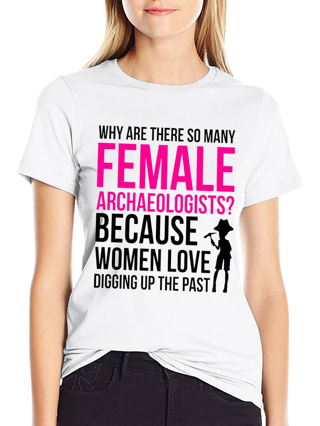 Female Archaeologist Humor Graphic T-Shirt