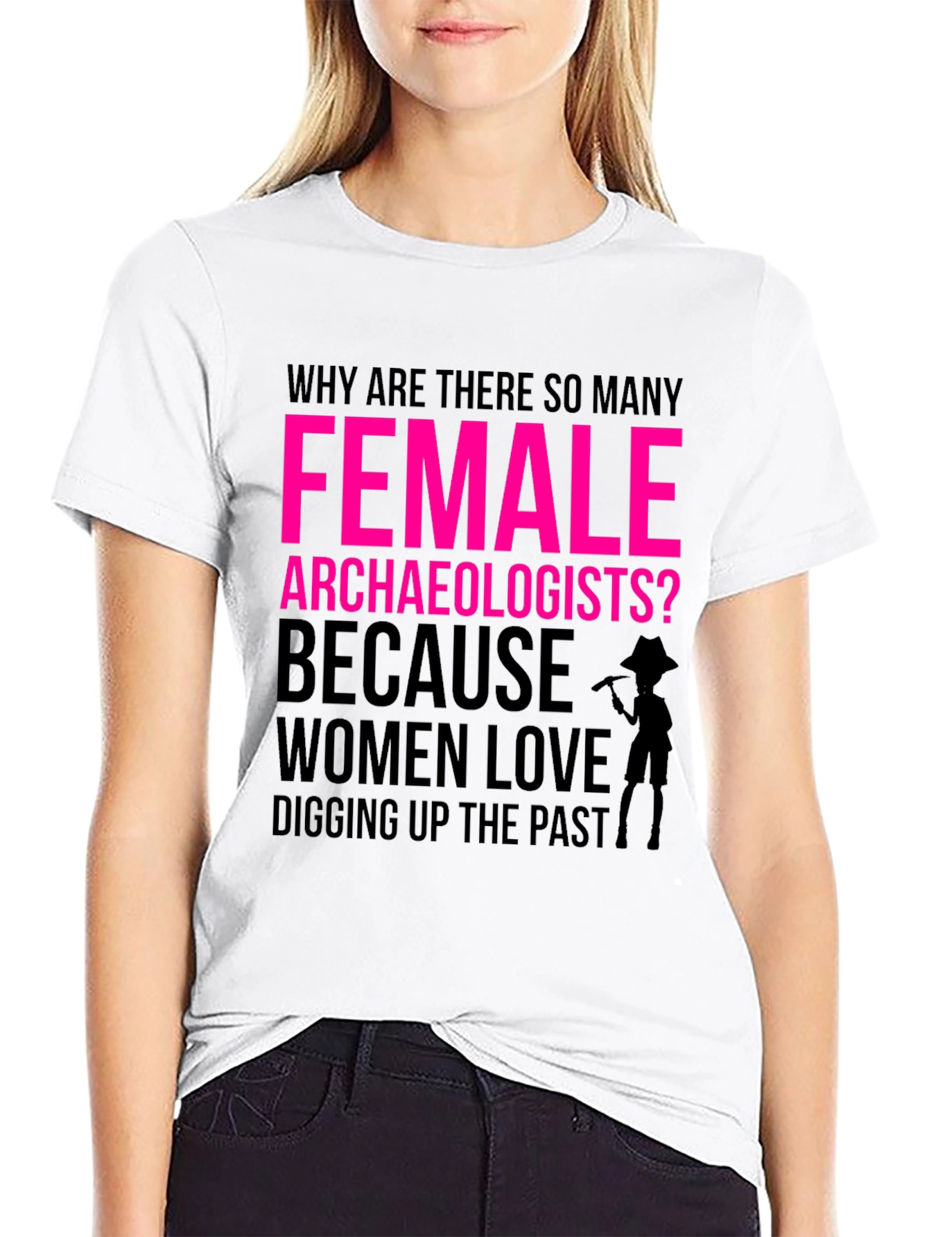 Female Archaeologist Humor Graphic T-Shirt