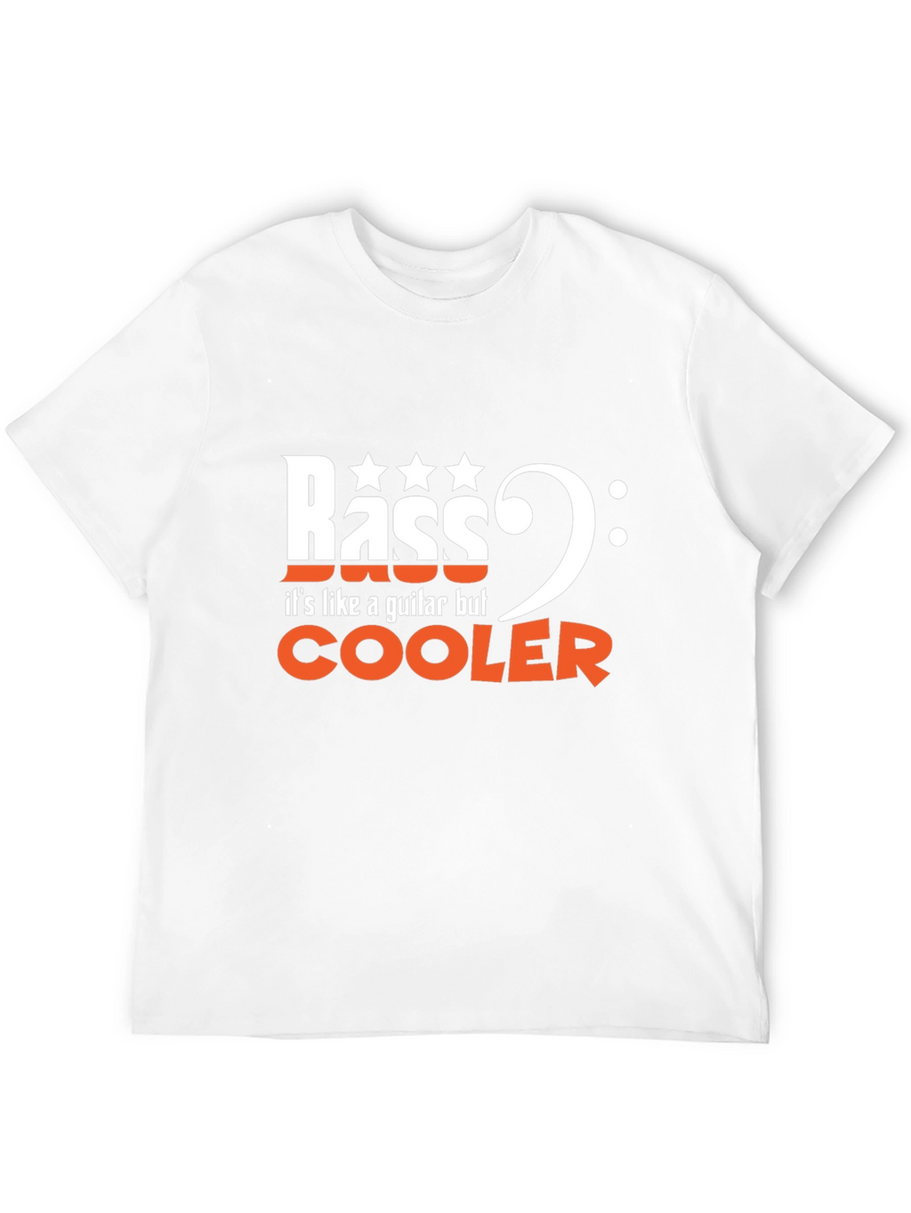 Bass Guitar T-Shirt: Its Like a Guitar But Cooler!