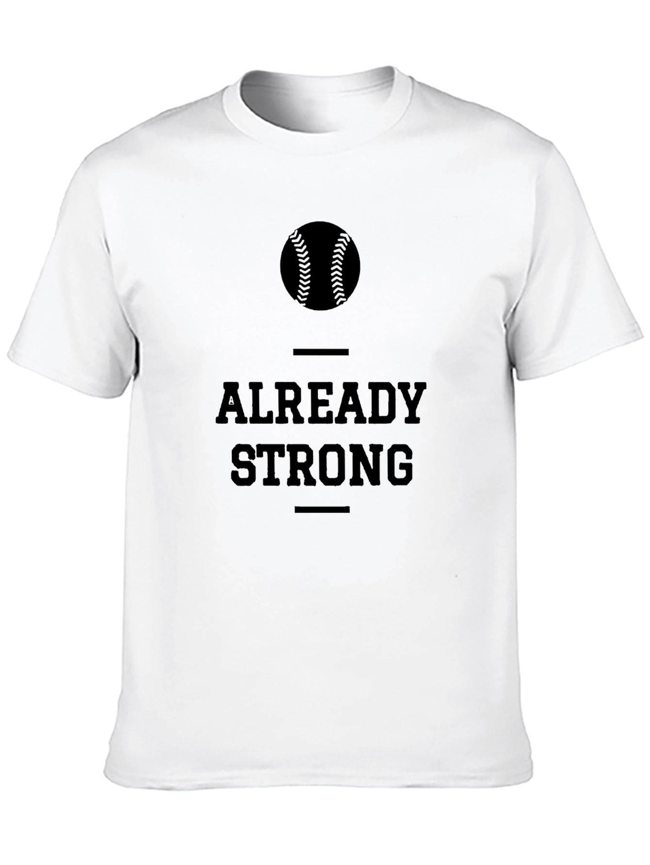Already Strong Baseball Graphic T-Shirt