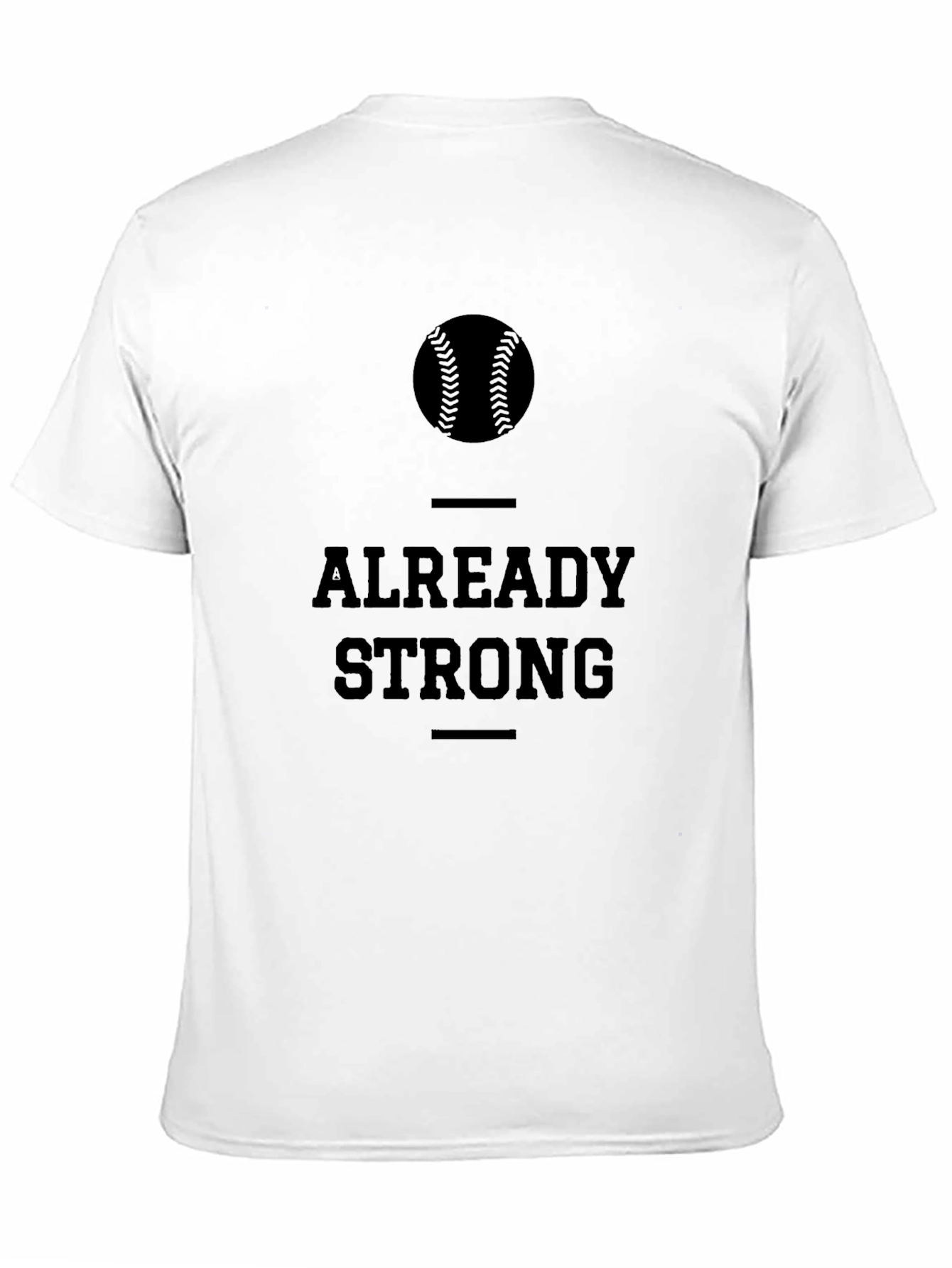 Already Strong Baseball Graphic T-Shirt