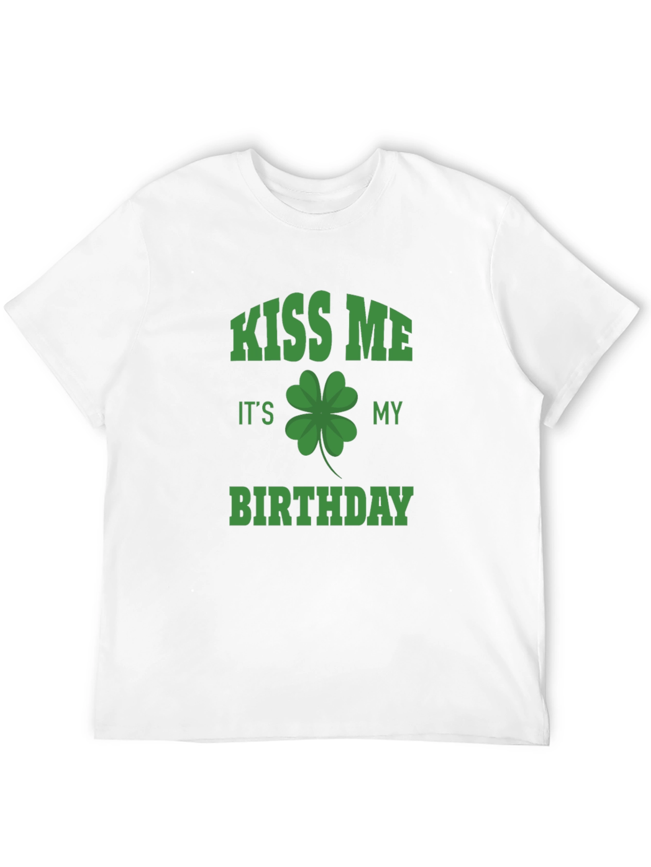 Kiss Me Its My Birthday St. Patricks Day T-Shirt