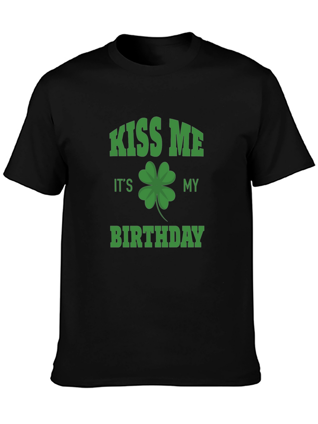 Kiss Me Its My Birthday St. Patricks Day T-Shirt