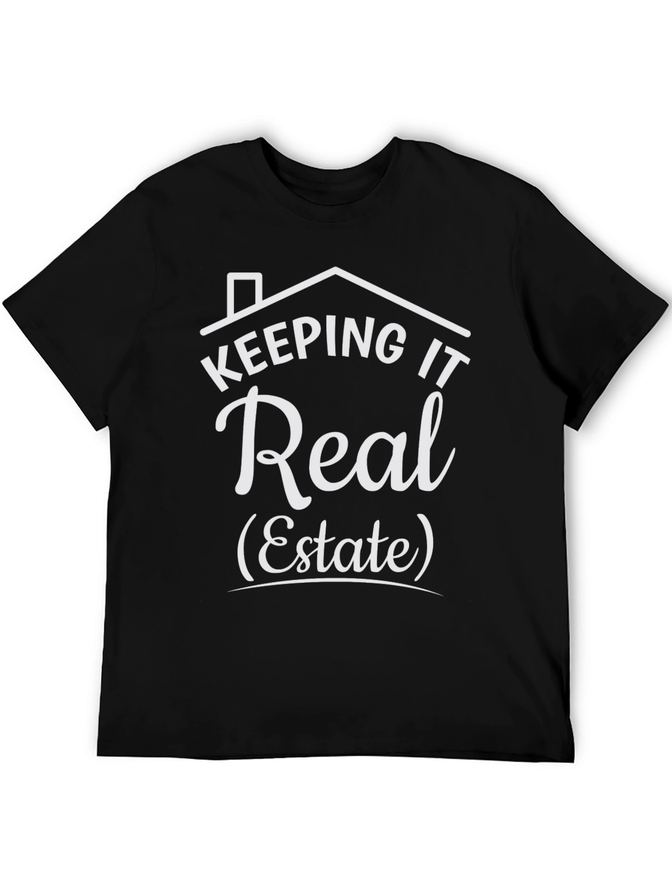 Keeping It Real Estate Graphic Tee