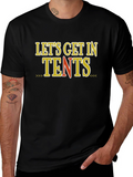 Lets Get In Tents Graphic T-Shirt