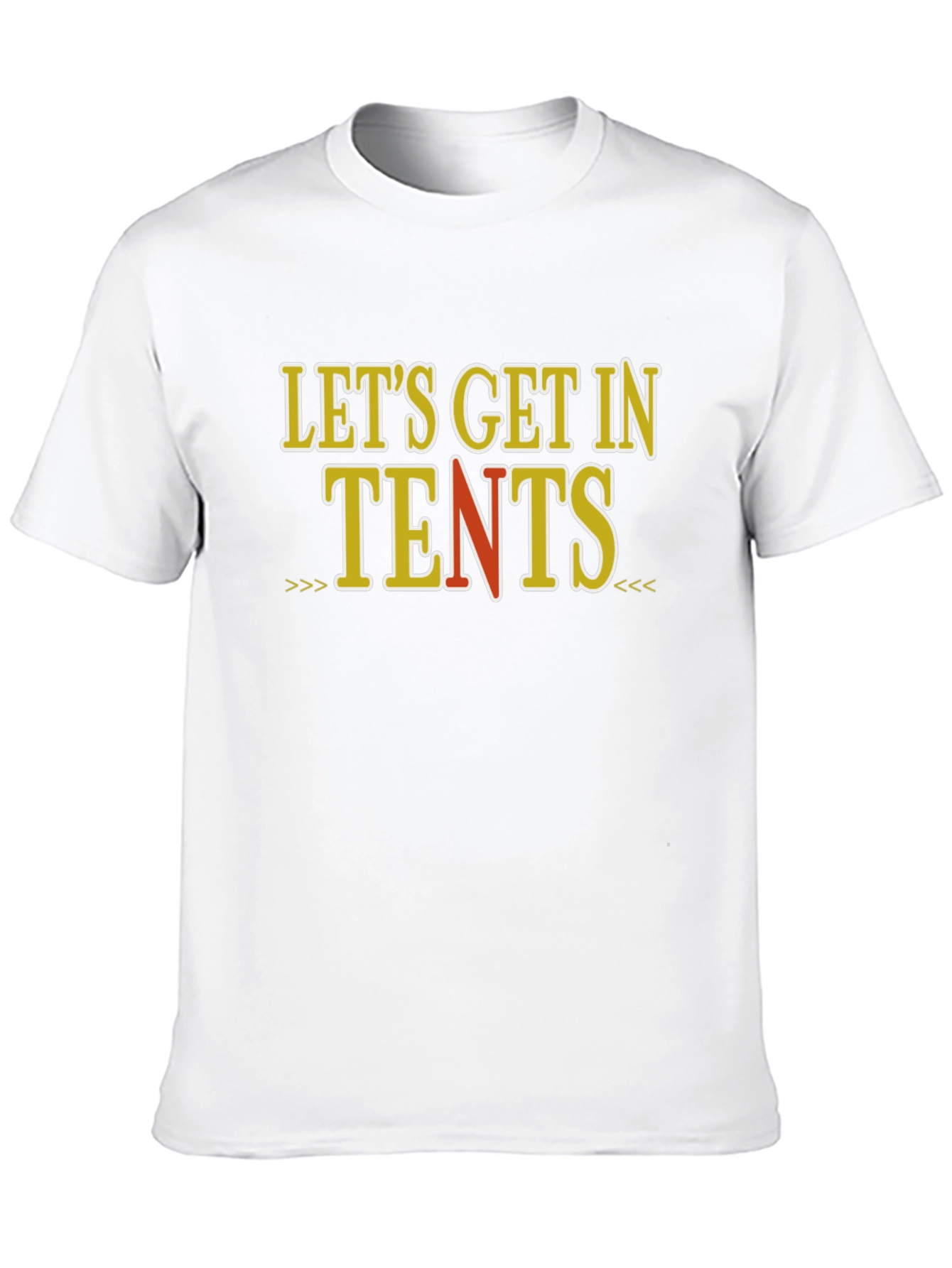 Lets Get In Tents Graphic T-Shirt