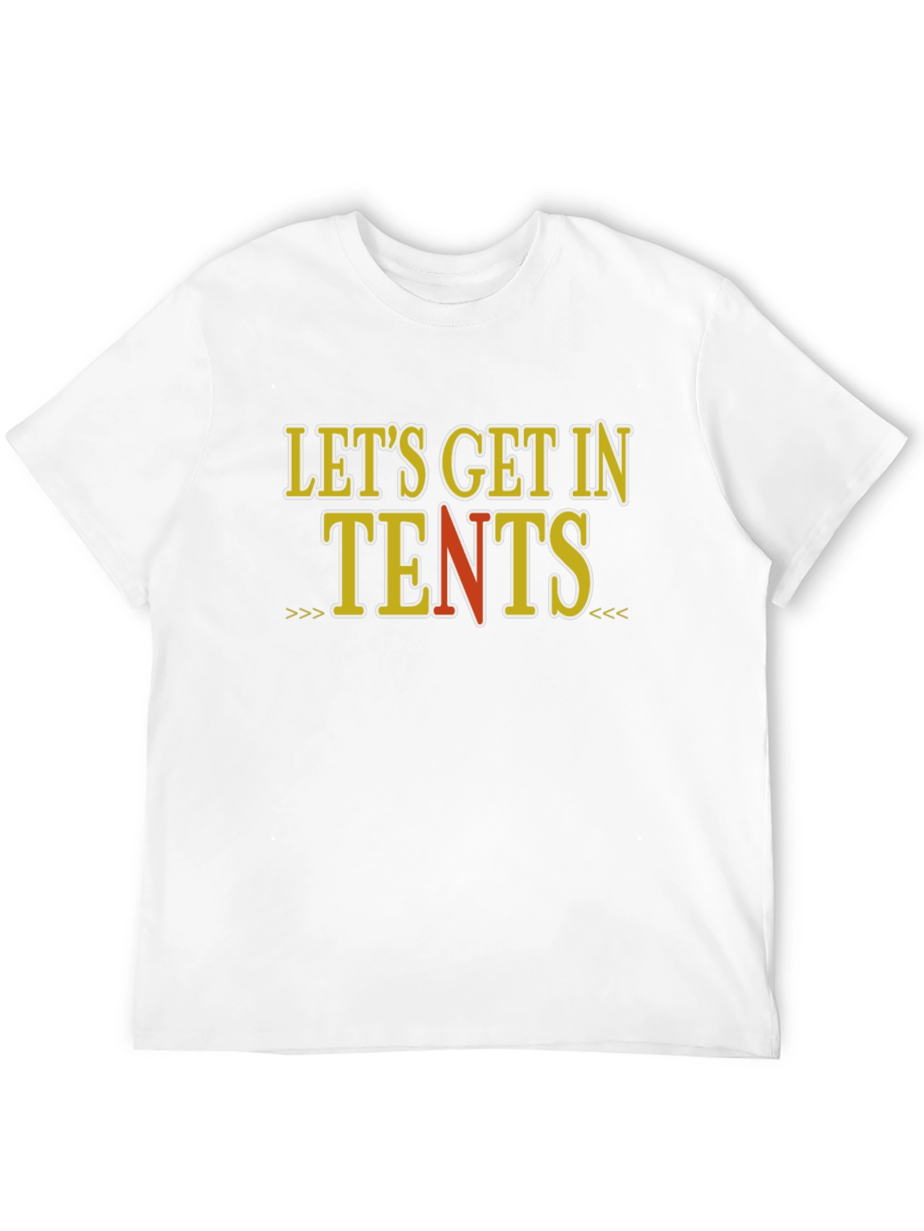 Lets Get In Tents Graphic T-Shirt