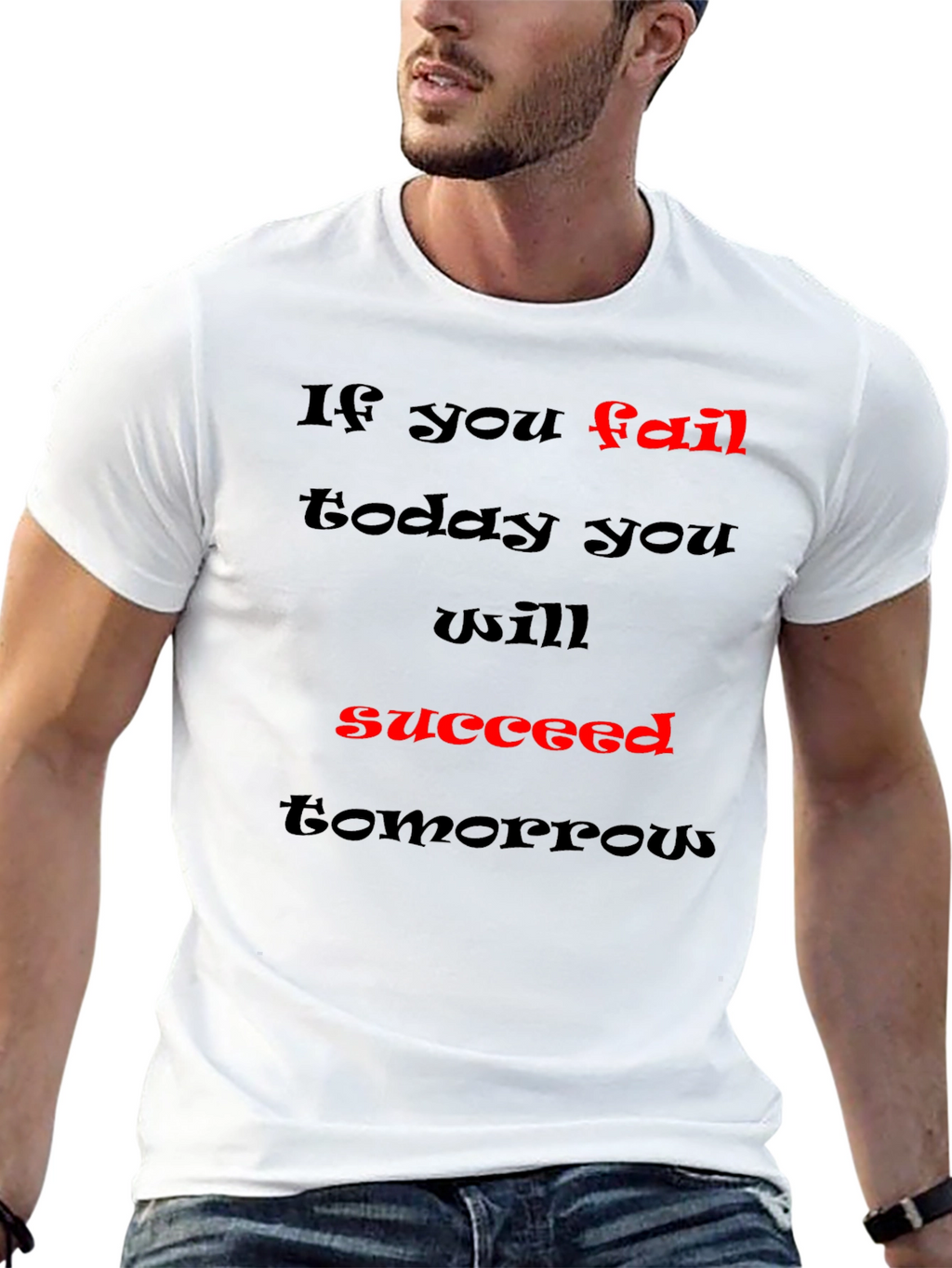 Motivational Graphic T-Shirt - If You Fail Succeed