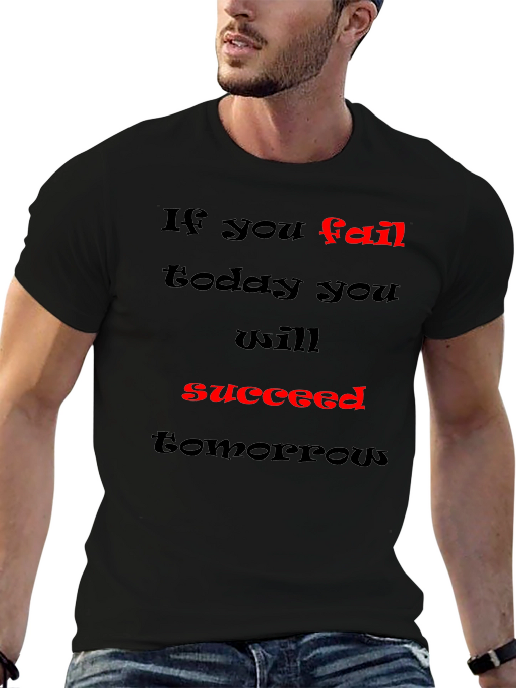 Motivational Graphic T-Shirt - If You Fail Succeed