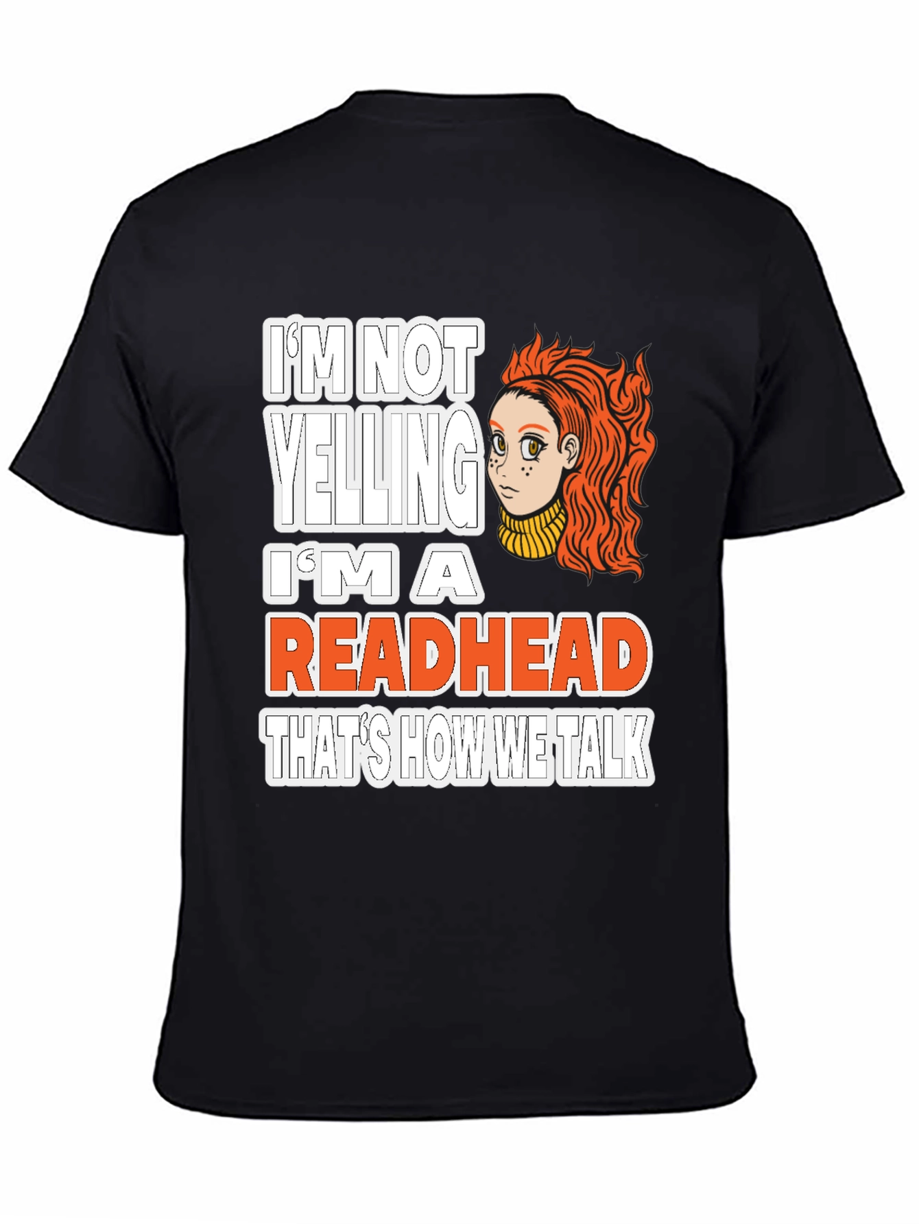 Im Not Yelling Im a Readhead T-Shirt