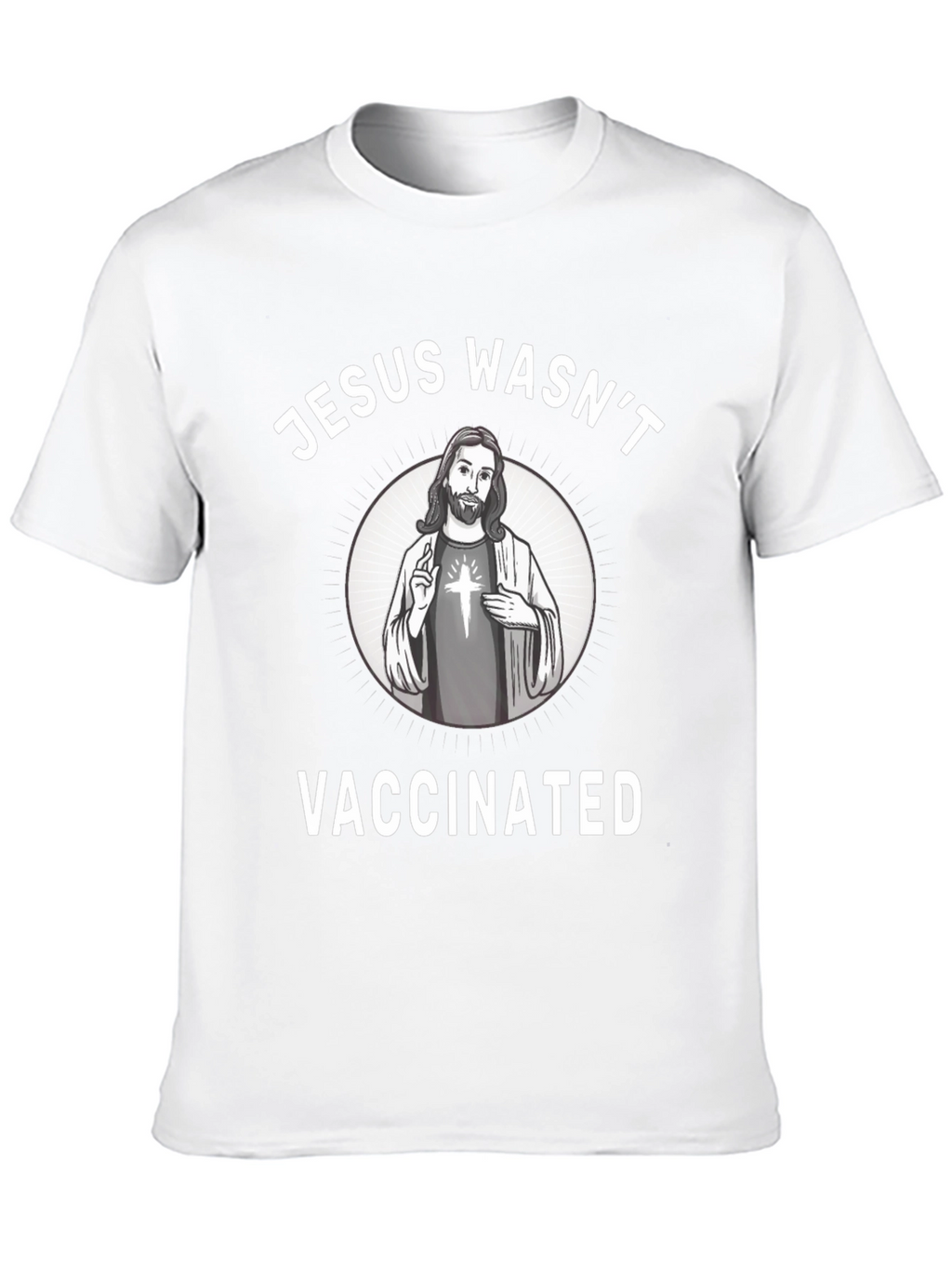 Jesus Wasnt Vaccinated T-Shirt