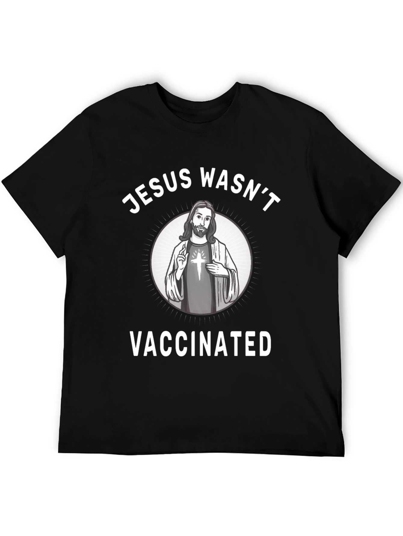 Jesus Wasnt Vaccinated T-Shirt