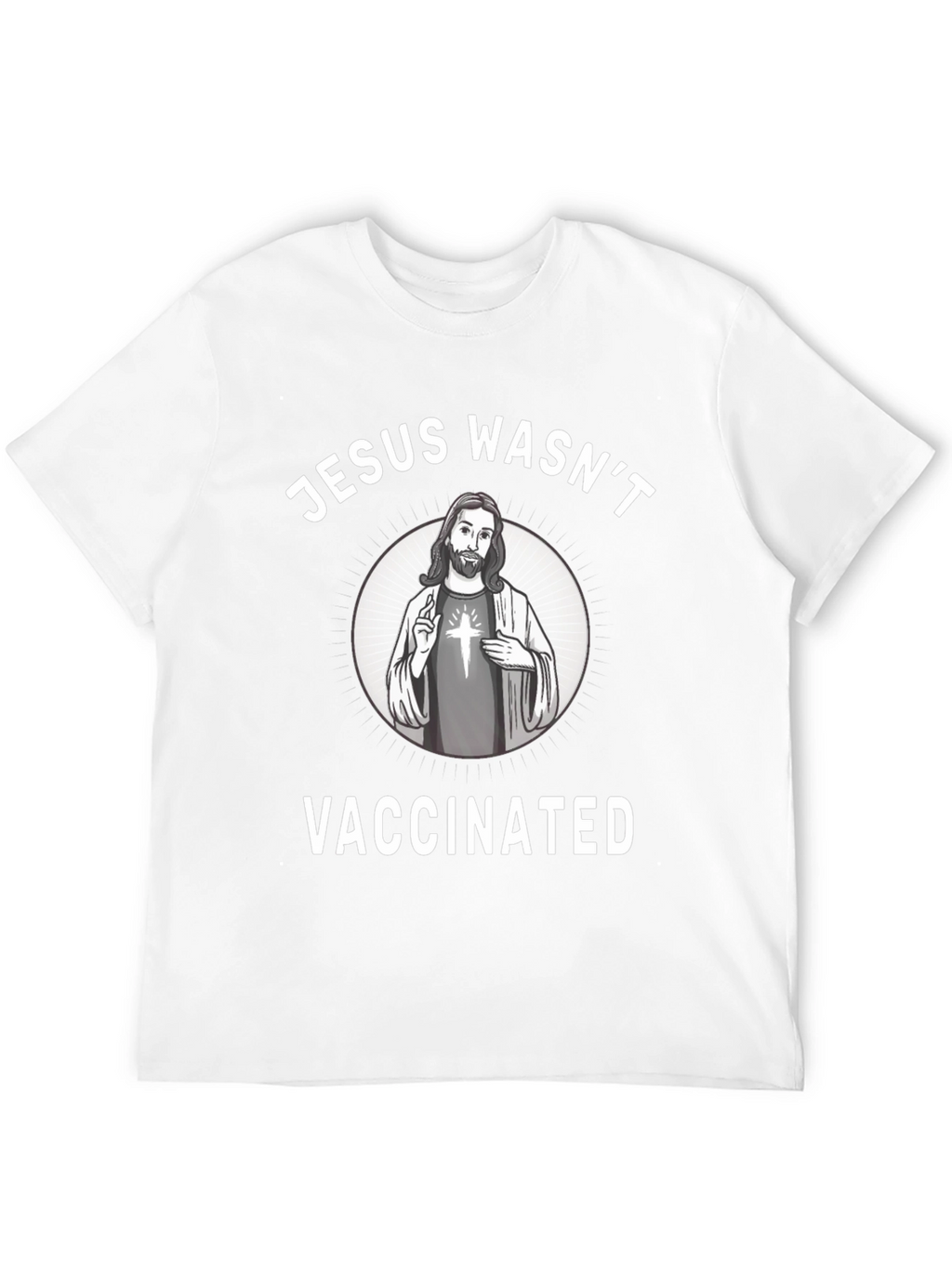 Jesus Wasnt Vaccinated T-Shirt