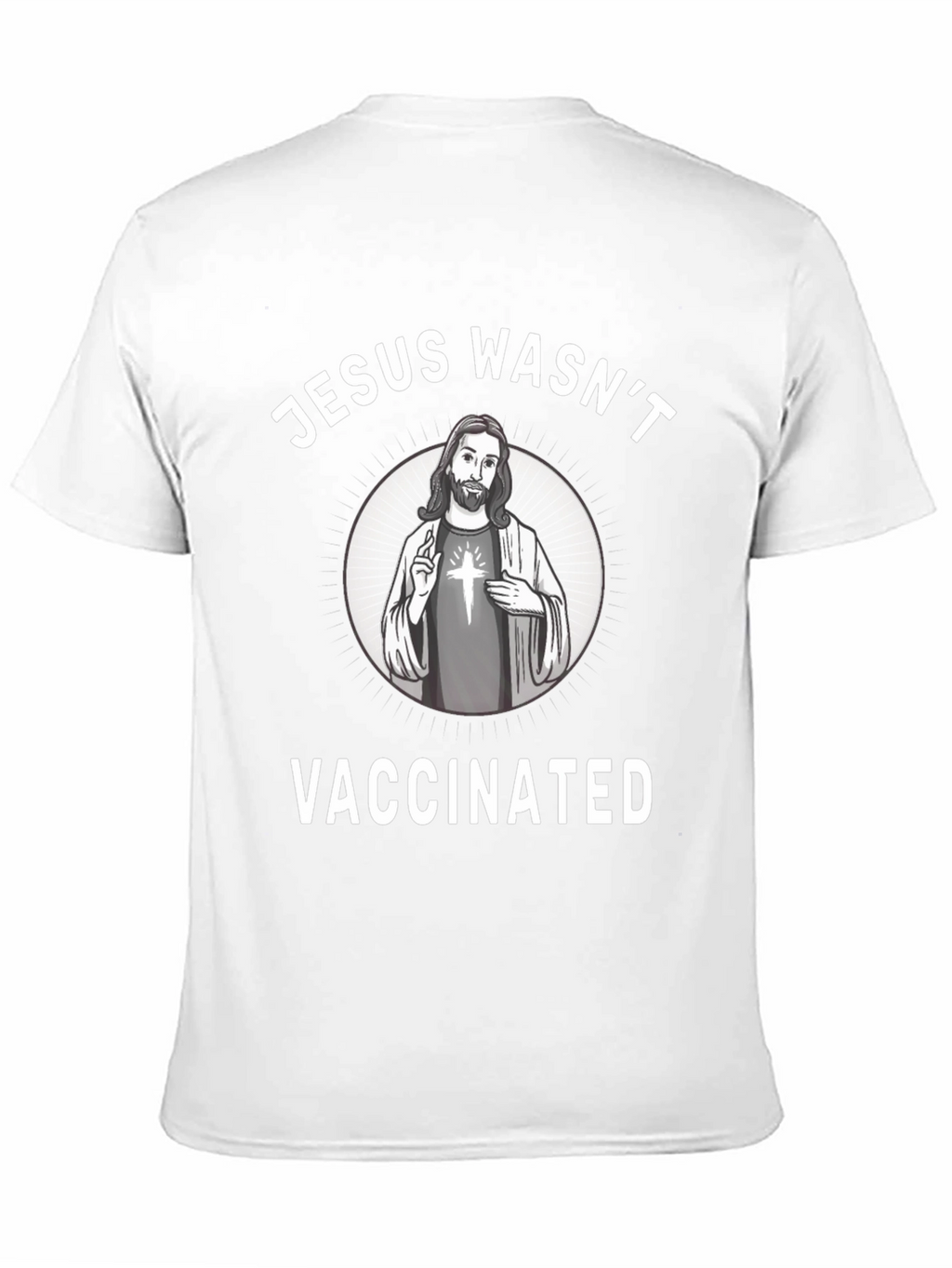 Jesus Wasnt Vaccinated T-Shirt