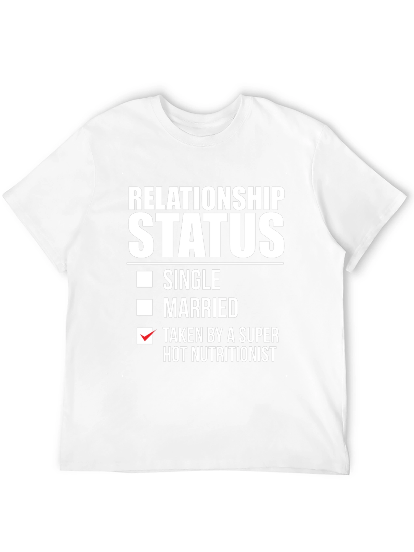 Relationship Status Funny T-Shirt