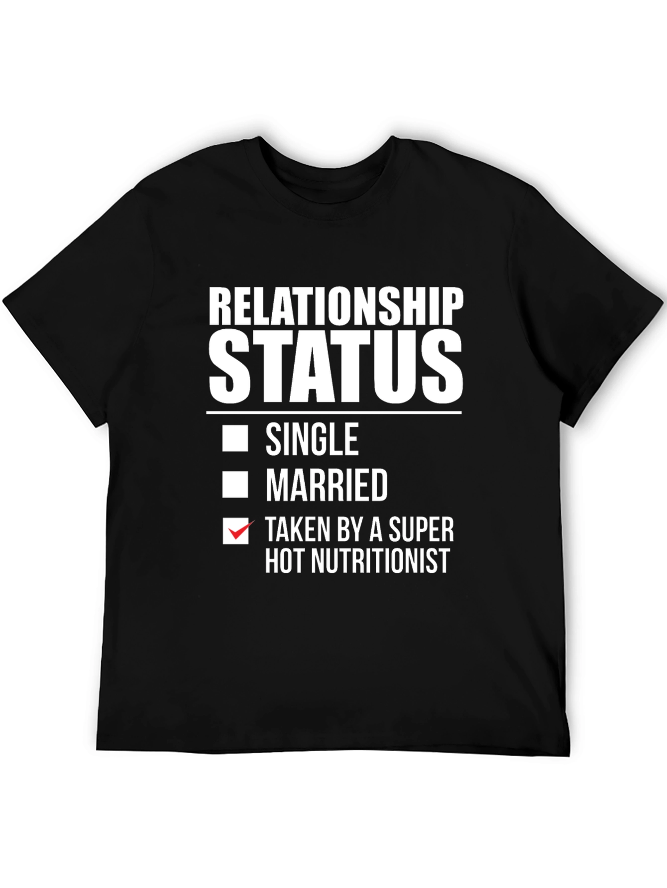 Relationship Status Funny T-Shirt