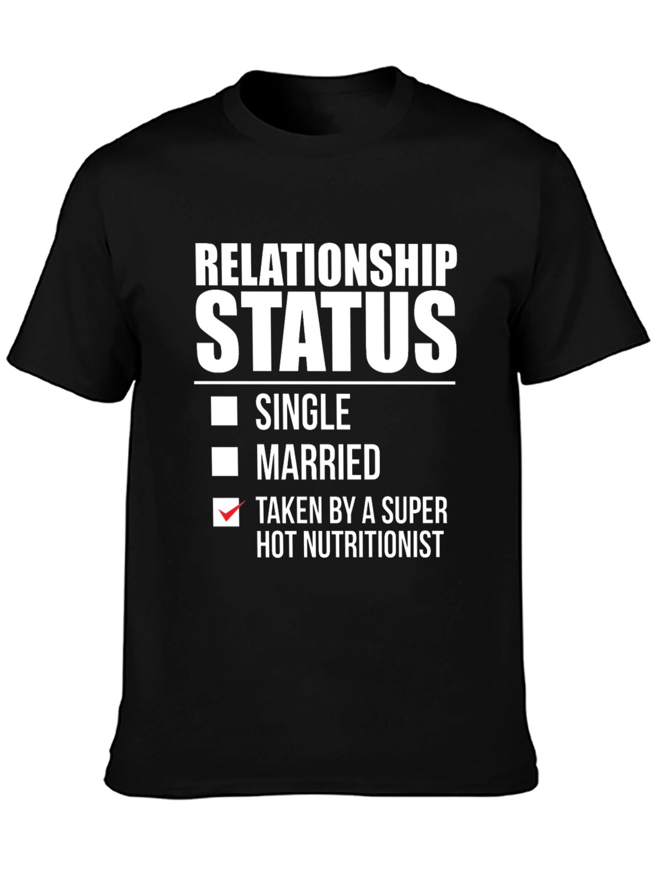 Relationship Status Funny T-Shirt