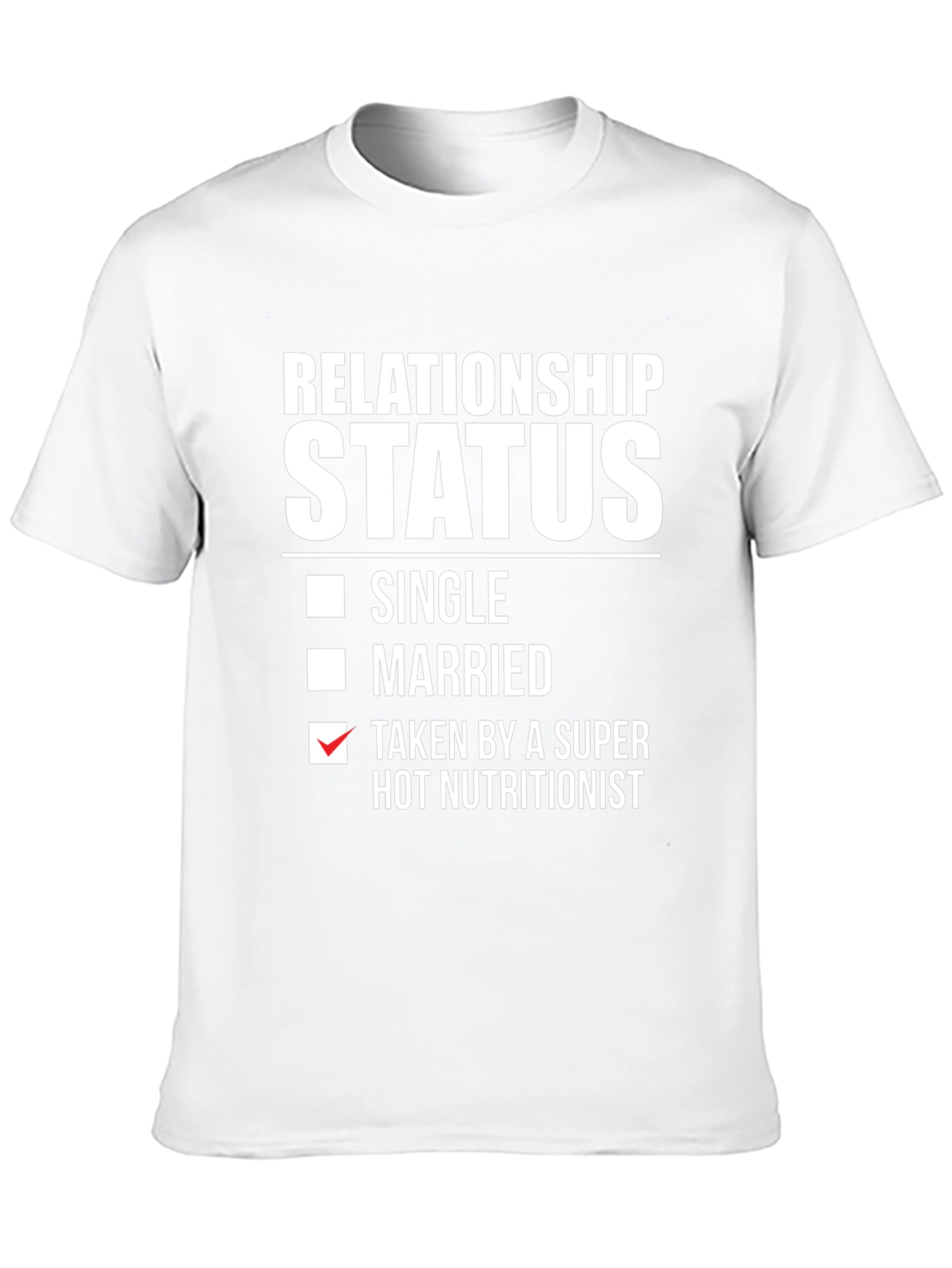Relationship Status Funny T-Shirt