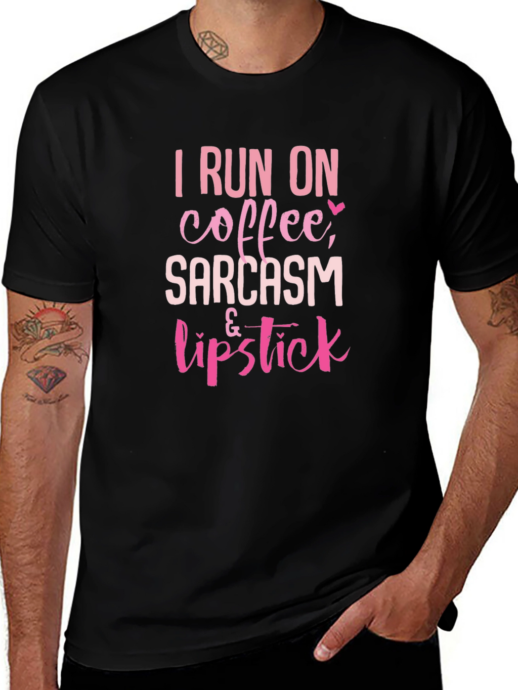 I Run on Coffee Sarcasm & Lipstick T-Shirt