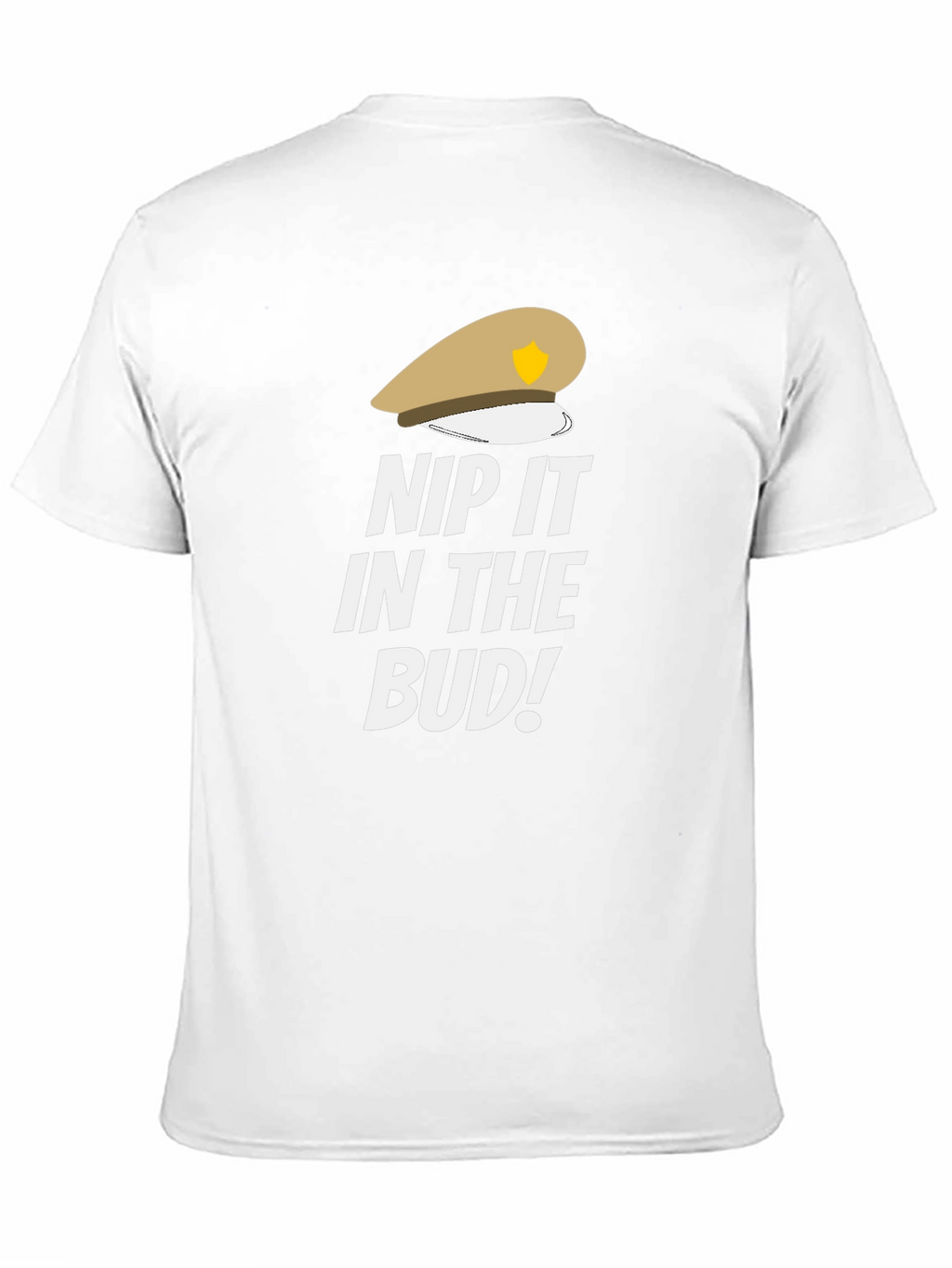 Nip it in the Bud! Funny T-Shirt