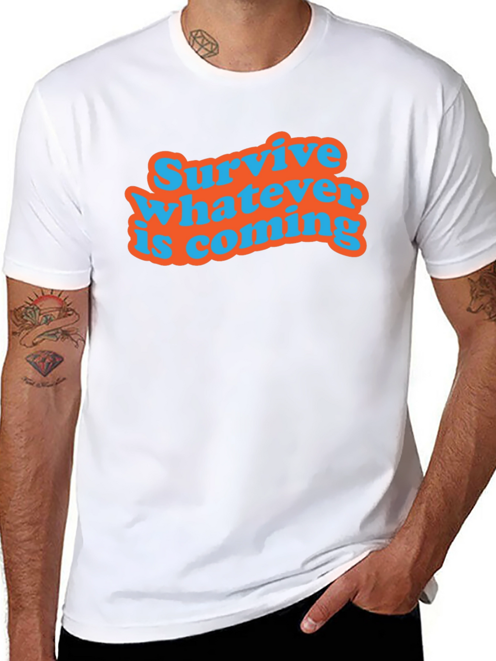 Survive Whatever Is Coming T-Shirt