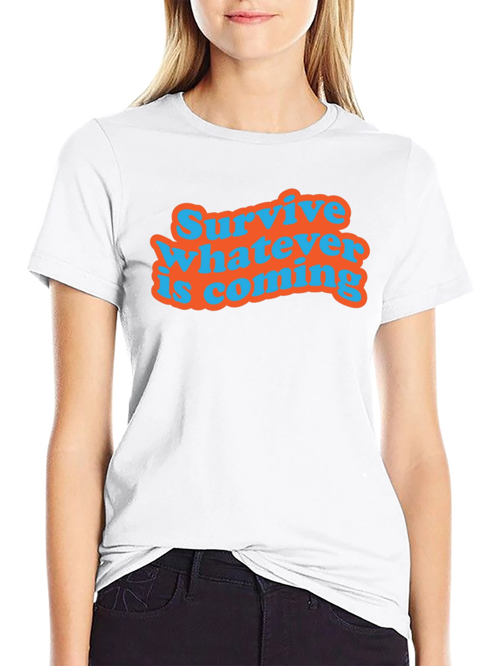 Survive Whatever Is Coming T-Shirt