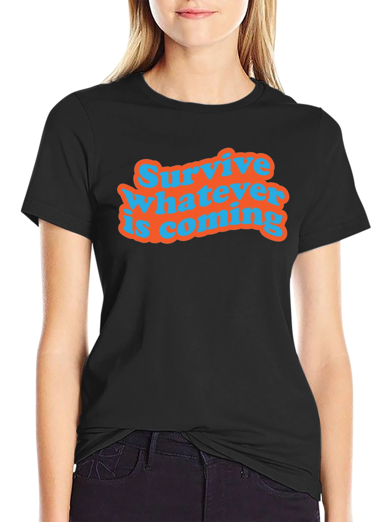 Survive Whatever Is Coming T-Shirt