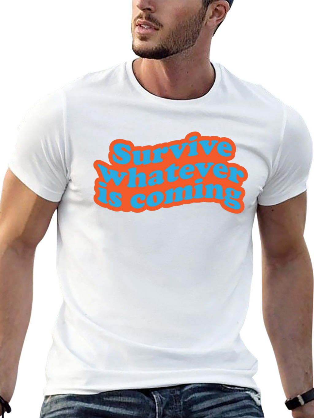 Survive Whatever Is Coming T-Shirt
