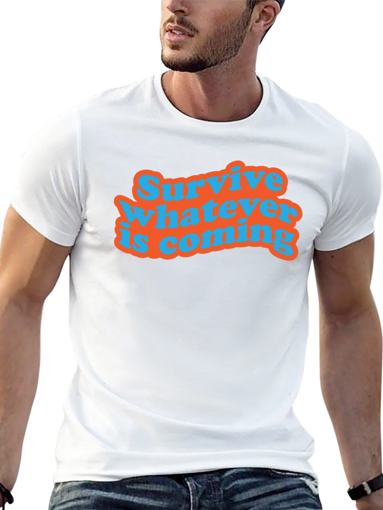 Survive Whatever Is Coming T-Shirt