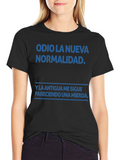Odio La Nueva Normalidad T-Shirt