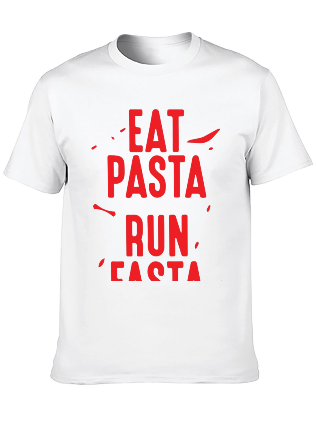 Eat Pasta Run Fasta Graphic T-Shirt
