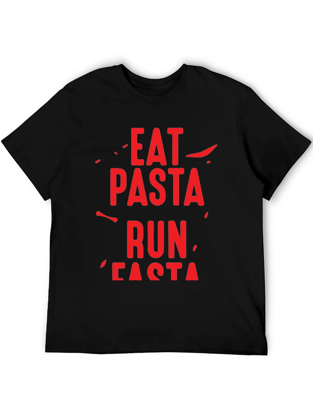 Eat Pasta Run Fasta Graphic T-Shirt
