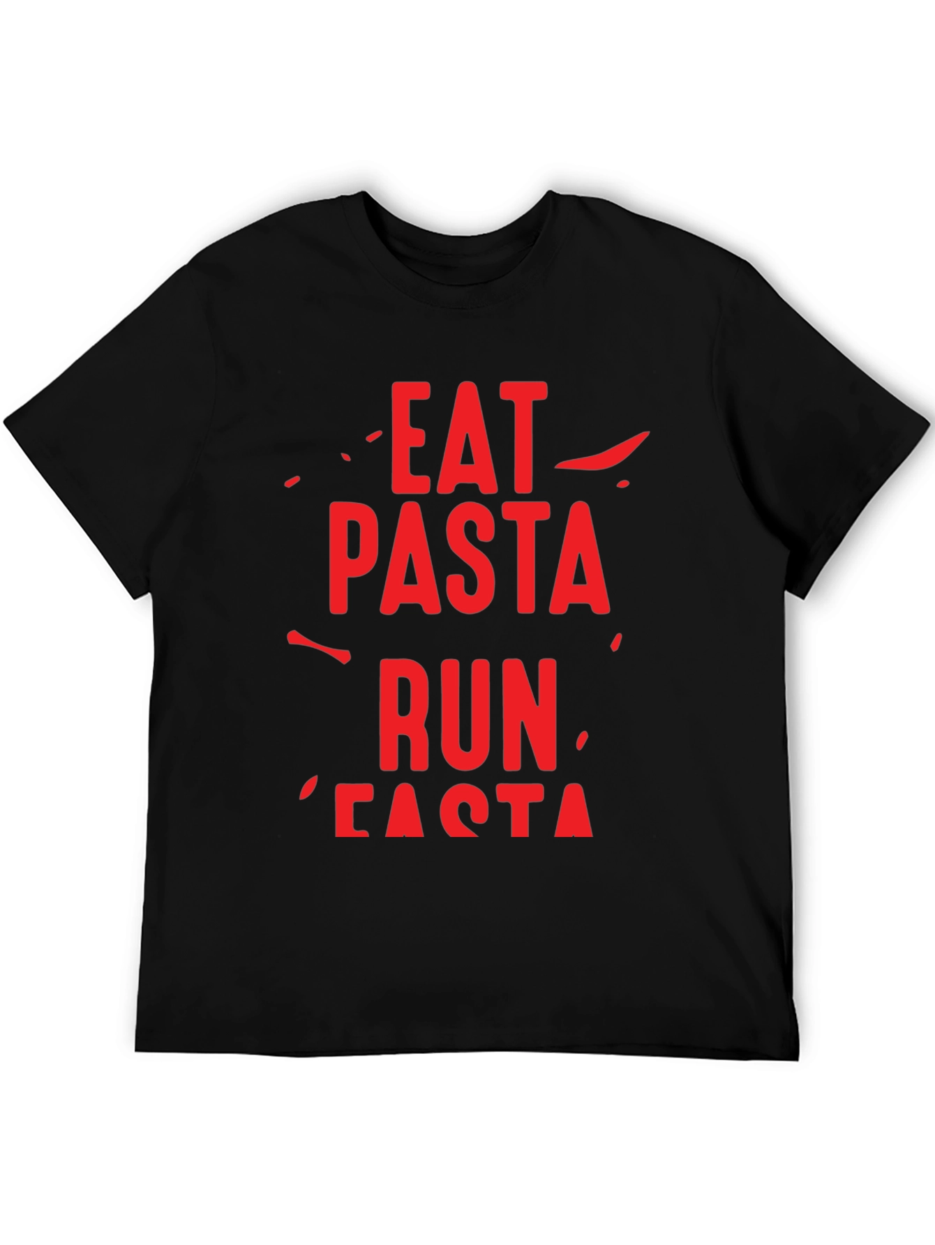 Eat Pasta Run Fasta Graphic T-Shirt