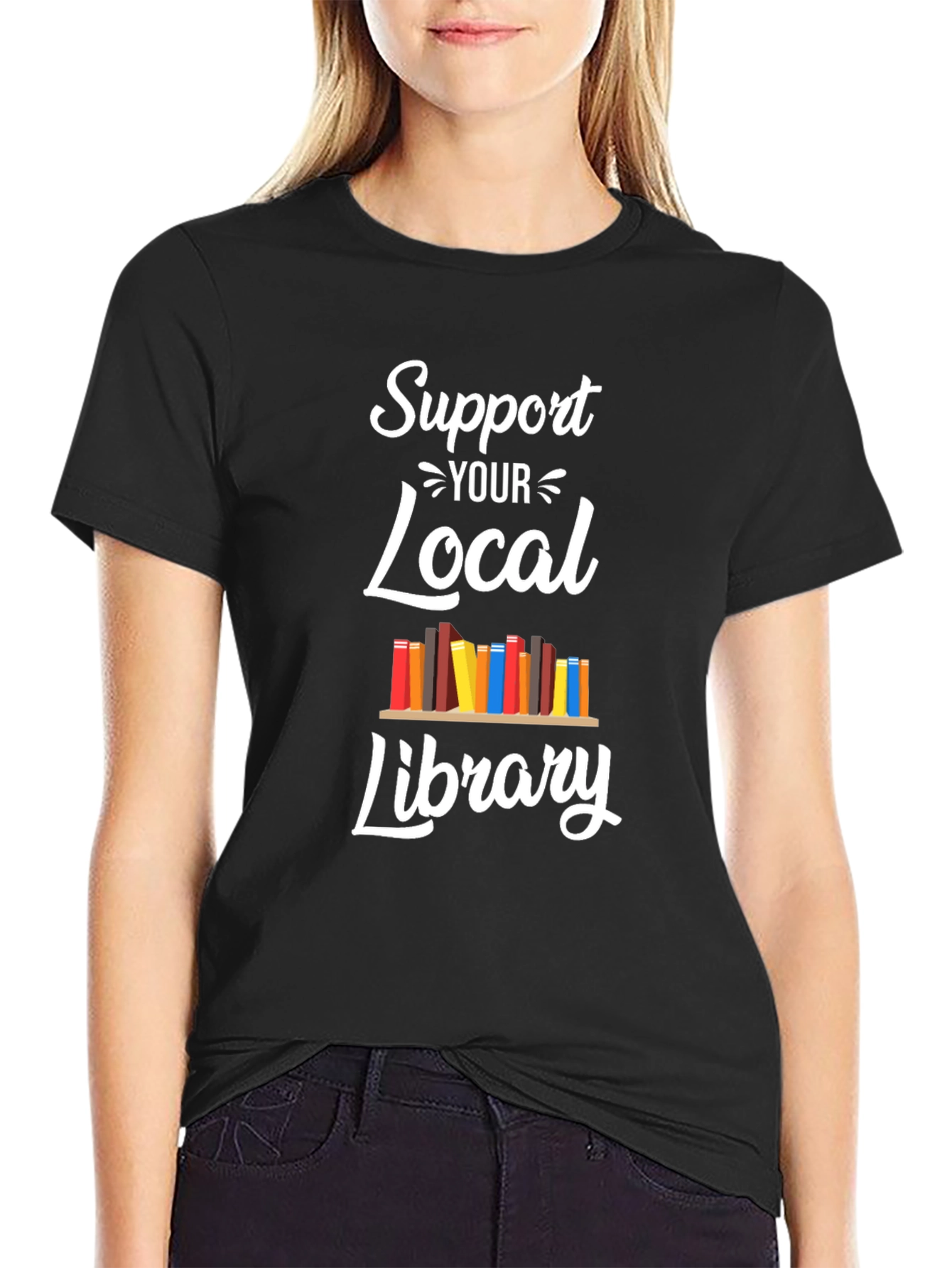 Support Your Local Library T-Shirt
