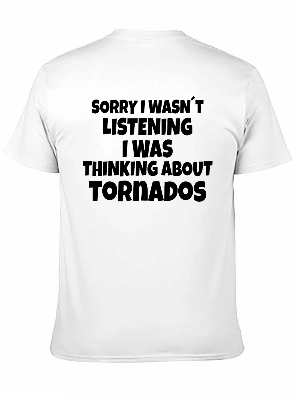 Thinking About Tornadoes T-Shirt - Funny Novelty Tee
