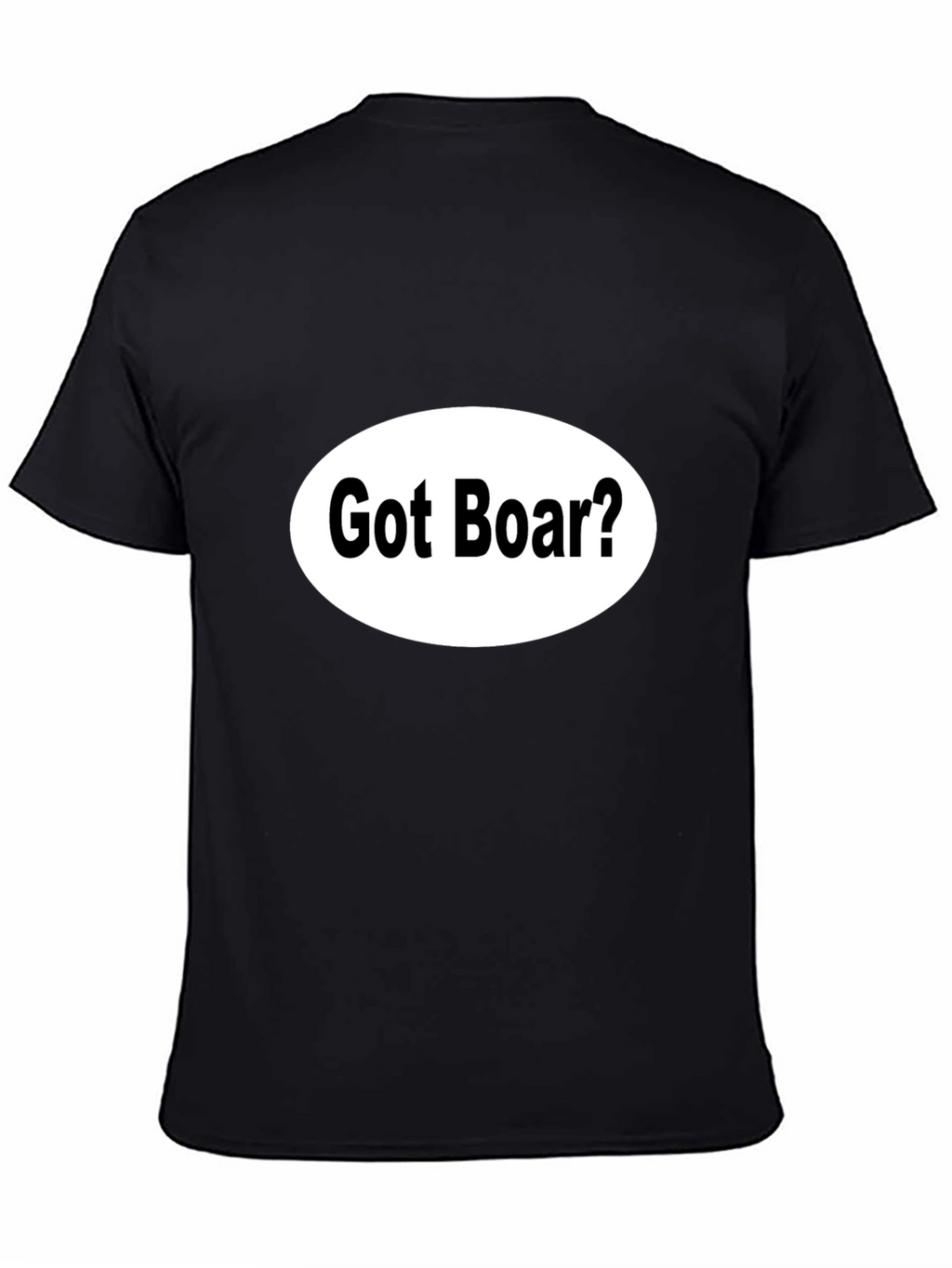 Got Boar? Black Novelty T-Shirt