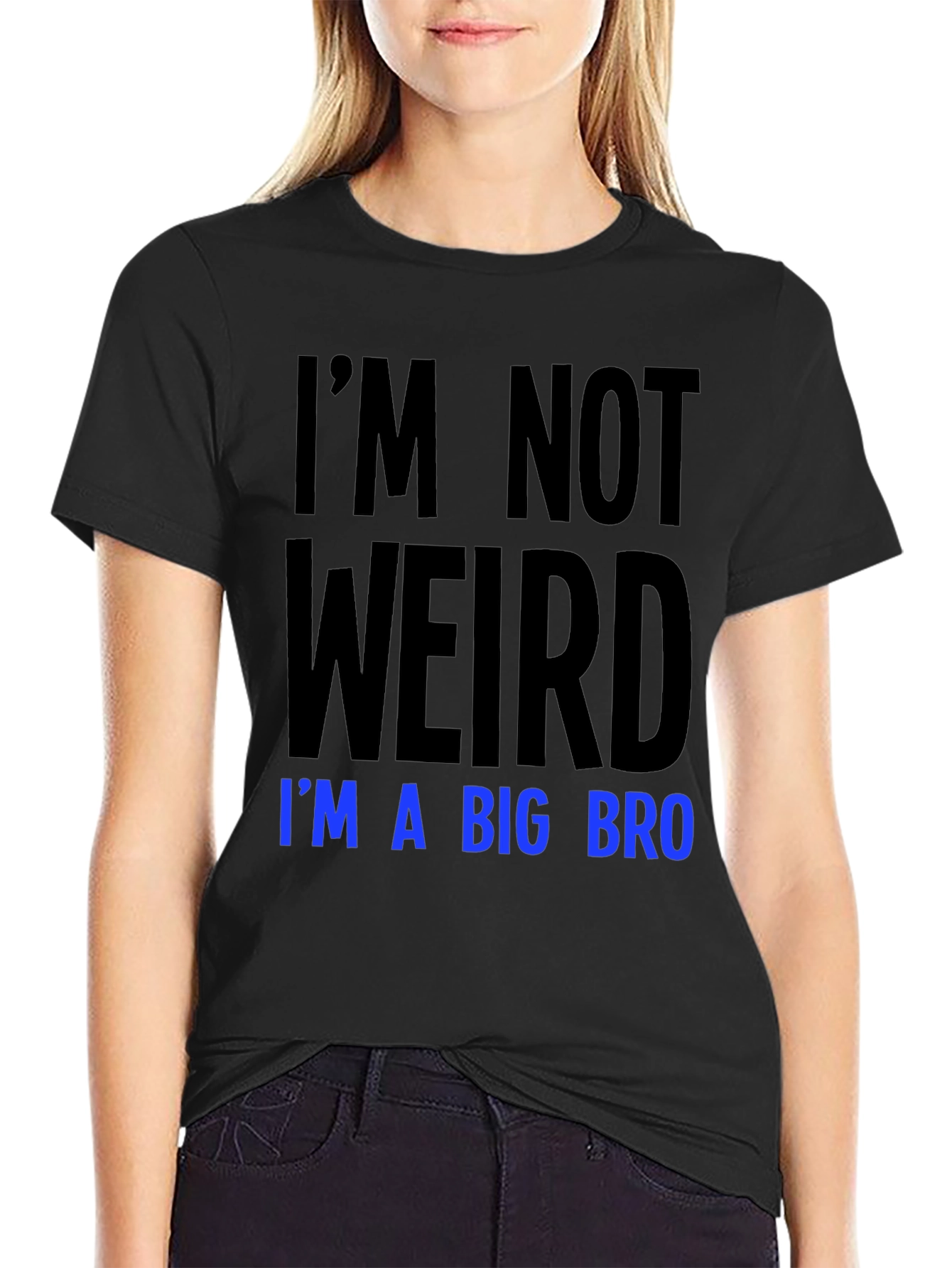 Im Not Weird Im a Big Bro T-Shirt