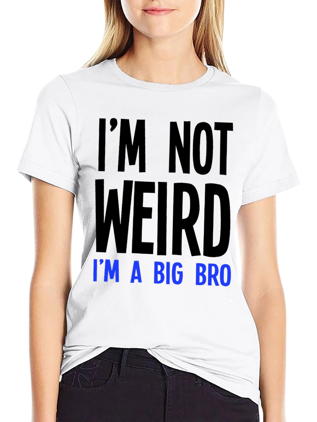 Im Not Weird Im a Big Bro T-Shirt