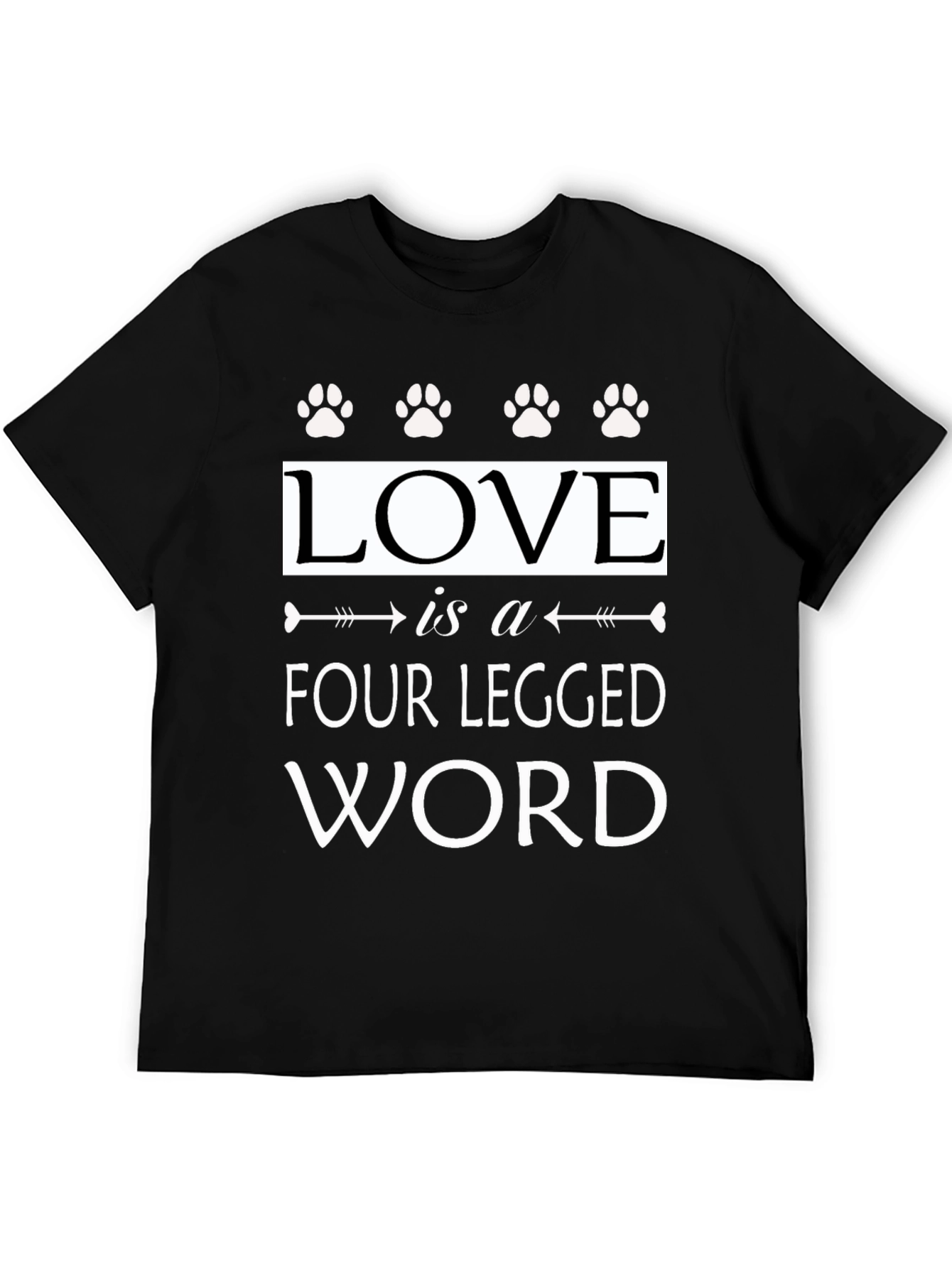 Love Is A Four Legged Word Graphic T-Shirt