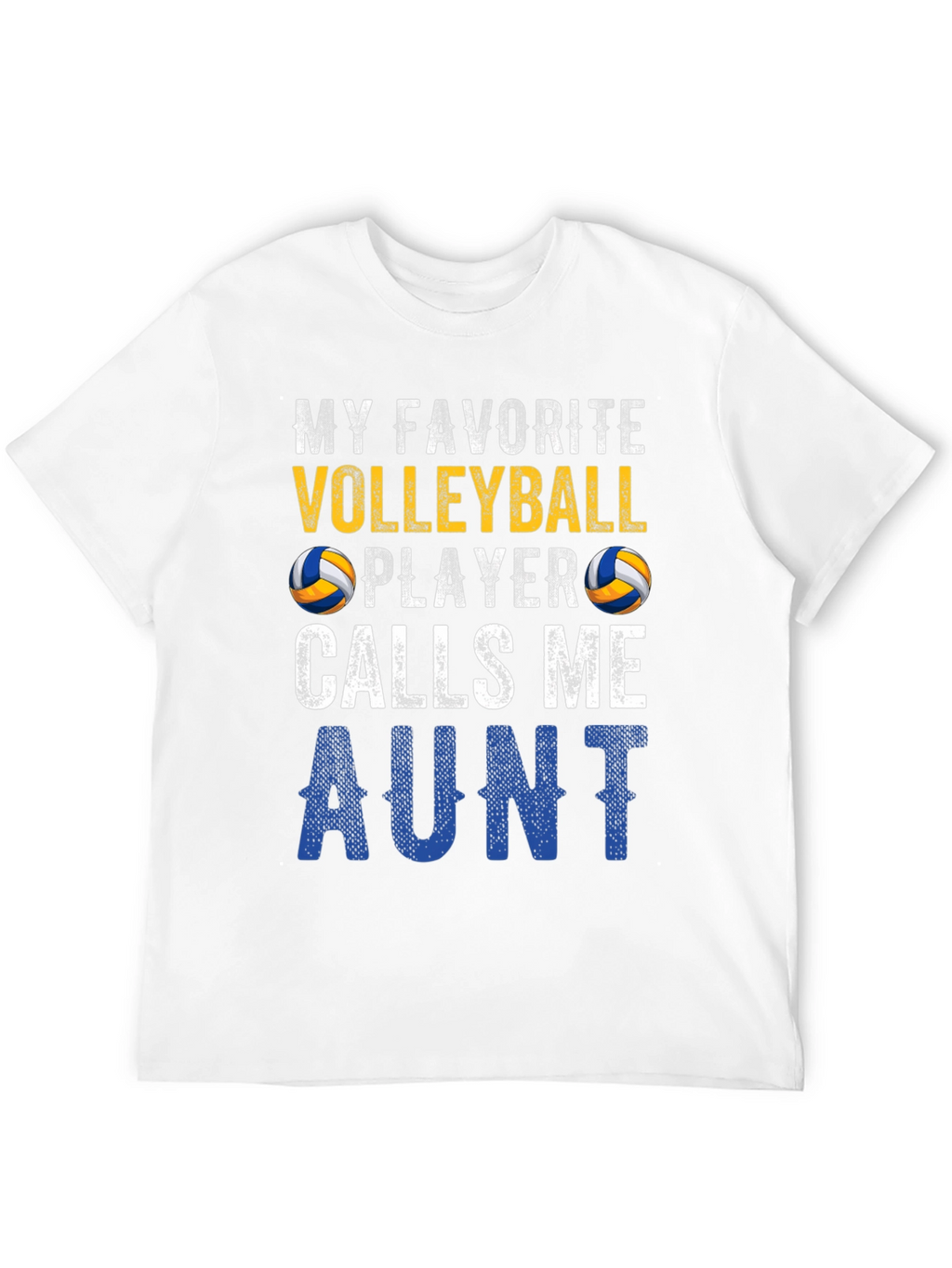 My Favorite Volleyball Player Calls Me Aunt T-Shirt