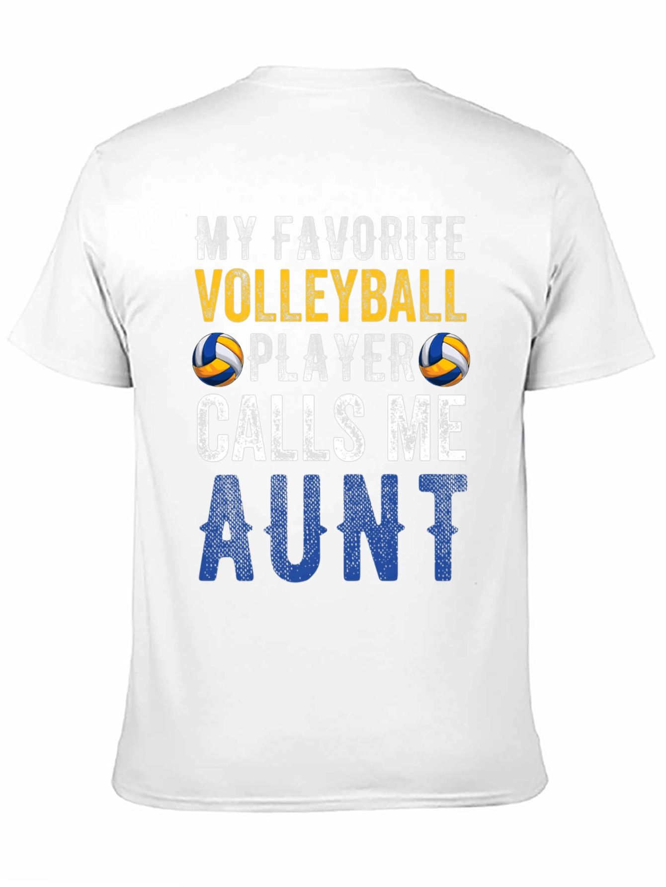My Favorite Volleyball Player Calls Me Aunt T-Shirt